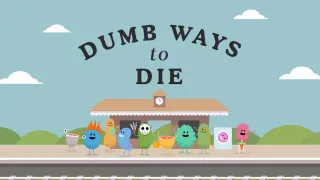 Dumb Ways to Die